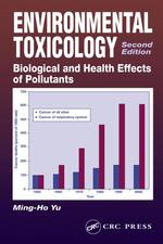 Environmental Toxicology : Biological and Health Effects of Pollutants （2ND）