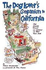 Dog Lovers Guide to California 4th Ed （4TH）
