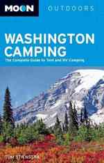 Moon Outdoors Washington Camping : The Complete Guide to Tent and RV Camping (Moon Washington Camping) （3TH）