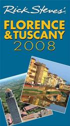 Rick Steves' 2008 Florence & Tuscany (Rick Steves' Florence & Tuscany)