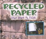Recycled Paper : From Start to Finish (Made in the USA)