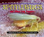 Spittlebugs and Other Sap Tappers (Nature Close-up)