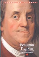 Benjamin Franklin : Genius Inventor and Electricity Pioneer (Giants of Science (Blackbirch))