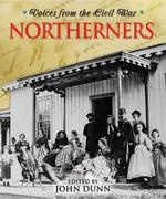 Northerners (Voices from the Civil War)
