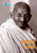 Mahatma Gandhi : Leader of Indian Independence (World Peacemakers)