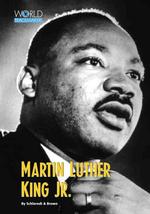 Martin Luther King Jr. : Civil Rights Pioneer (World Peacemakers)