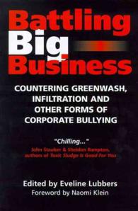 Battling Big Business : Countering Greenwash, Infiltration and Other Forms of Corporate Bullying