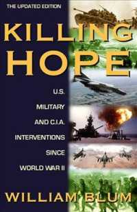 Killing Hope : U.S. Military and CIA Interventions since World War Ii, Updated through 2003 （2ND）