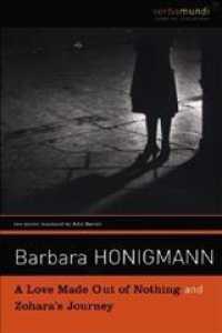 A Love Made Out of Nothing/Zohara's Journey : Zohara's Journey : Two Novels (Verba Mundi)