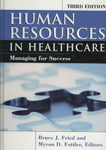 Human Resources in Healthcare : Managing for Success （3TH）
