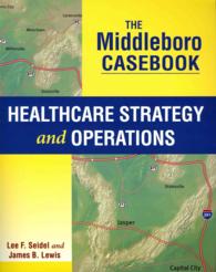 The Middleboro Casebook : Healthcare Strategy and Operations （1ST）