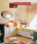 Kids' Space : Simple Solutions (Home Magazine Simple Solutions)