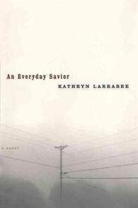 An Everyday Savior : A Novel