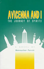 Avicenna and I : The Journey of Spirits : a Novel