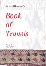 Book of Travels = : Safarnamah (Bibliotheca Iranica)