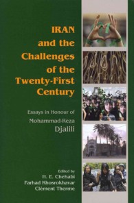 Iran and the Challenges of the Twenty-First Century : Essays in Honour of Mohammad-Reza Djalili