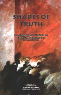 Shades of Truth : Iranian Short Fiction of the Fifth Generation (Bibliotheca Iranica: Persian Fiction in Translation) （TRA）