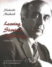 Leaving, Staying, Returning : A Trilogy (Bibliotheca Iranica: Persian Fiction in Translation)