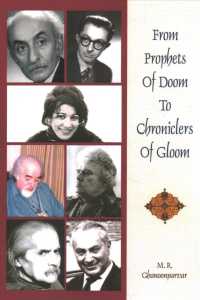 From Prophets of Doom to Chroniclers of Gloom (Bibliotheca Iranica: Literature)