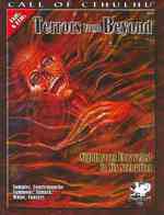 Terrors from Beyond : Nightmares Unraveled in Six Scenarios (Call of Cthulhu Roleplaying)