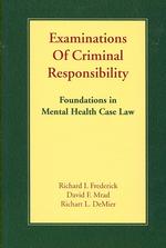 Examinations of Criminal Responsibility : Foundations in Mental Health Case Law （Parental Advisory）