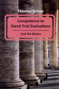 Competence to Stand Trial Evaluations : Just the Basics