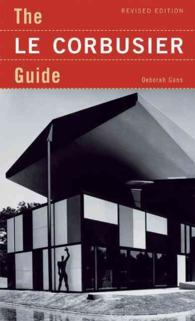 ル・コルビュジエ・ガイド（第３版）<br>The Le Corbusier Guide （3RD）