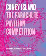 Coney Island : The Parachute Pavilion Competition