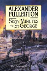 Sixty Minutes for St George (The Everard Naval Series)