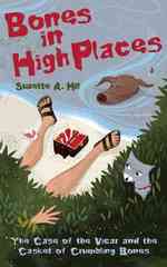 Bones in High Places : The Case of the Vicar and the Casket of Crumbling Bones