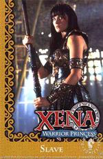 Xena Warrior Princess : Slave