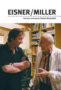 Eisner / Miller : A One-On-One Interview Conducted by Charles Brownstein
