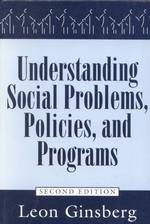 Understanding Social Problems, Policies and Programs (Social Problems & Social Issues) （2ND）