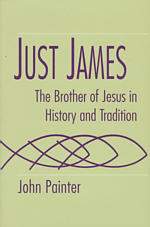 Just James : The Brother of Jesus in History and Tradition (Studies on Personalities of the New Testament)