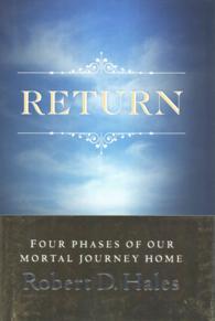 Return : Four Phases of Our Mortal Journey Home