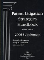 Patent Litigation Strategies Handbook 2006 （2 SUP）