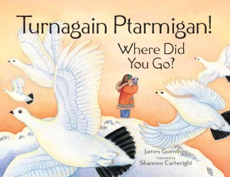 Turnagain, Ptarmigan! : Where Did You Go?