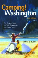 Camping! Washington : The Complete Guide to Public Campgrounds for Rvs and Tents (Camping! Washington) （2 SUB）