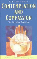 Contemplation and Compassion : The Victorine Tradition (Traditions of Christian Spirituality)