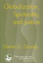 Globalization, Spirituality, and Justice : Navigating the Path to Peace (Theology in Global Perspective)