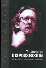 Witness to Dispossession : The Vocation of a Postmodern Theologian