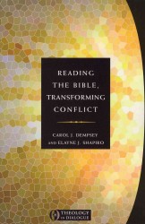 Reading the Bible, Transforming Conflict (Theology in Dialogue Series)