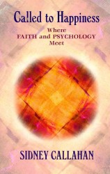 Called to Happiness : Where Faith and Psychology Meet