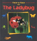 Face-to-face with the Ladybug (Face-to-face)