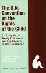 国連子どもの権利条約：米国による批准の影響力<br>The U.N. Convention on the Rights of the Child : An Analysis of Treaty Provisions and Implications of U.S. Ratification