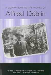 A Companion to the Works of Alfred Doblin (Studies in German Literature Linguistics and Culture)