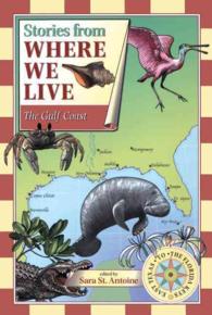 Stories from Where We Live : The Gulf Coast (Stories from Where We Live) （1ST）