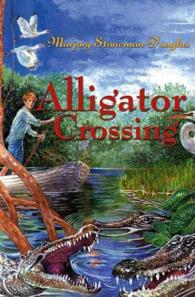 Alligator Crossing （Reissue）