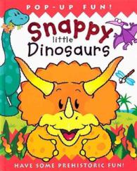 Snappy Little Dinosaurs (Snappy Series) （POP）