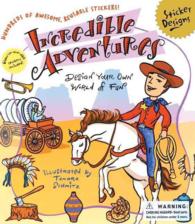 Incredible Adventures: a Sticker Designs Book